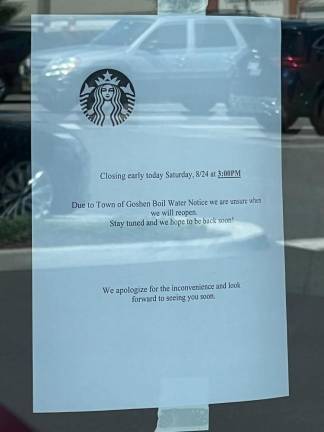 A notice posted on the door of the Goshen Starbucks during the boil water advisory. The flyer incorrectly said it is a “Town” of Goshen boil water notice. The boil water advisory only applied to Village of Goshen businesses and residents. Photos provided.